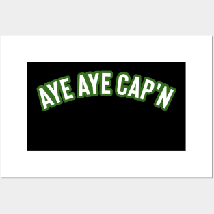 aye aye captain Posters and Art